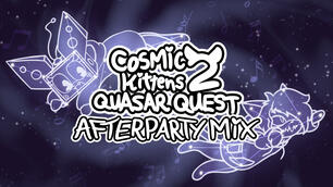 Kittronic - Cosmic Kittens 2: Quasar Quest (TRAELMYX &amp; ESKVY&#39;s Afterparty Mix)